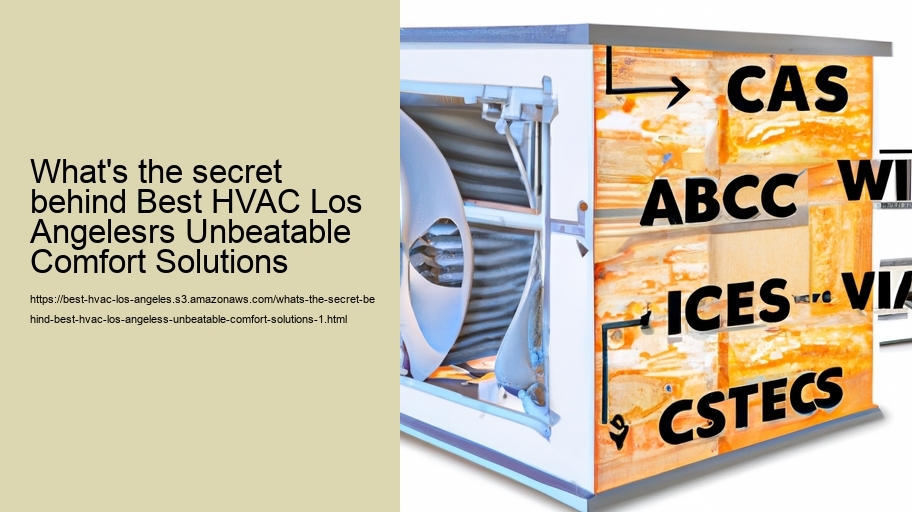 What's the secret Behind Best HVAC Los Angeles's Unbeatable Comfort Solutions?